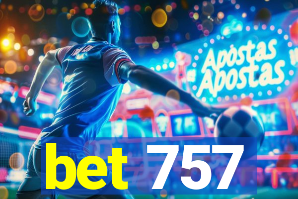 bet 757